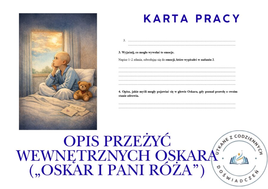 KARTA PRACY.   Opis przeżyć wewnętrznych Oskara („Oskar i pani Róża”)