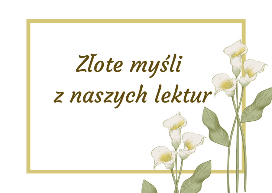 ZŁOTE MYŚLI z lektur szkolnych - CYTATY - lektury - kl. 7-8 - gazetka - 31 stron - wersja 3