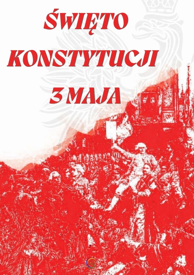 3 MAJ. ŚWIĘTO KONSTYTUCJI 3 MAJA.