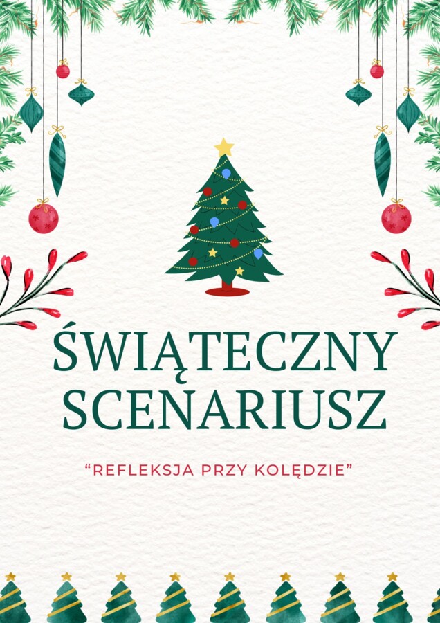 Scenariusz przedstawienia świątecznego - "Refleksja przy kolędzie"