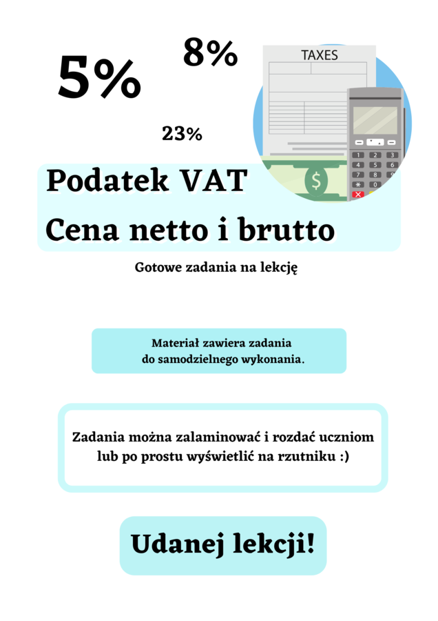 Podatek VAT. Cena netto i cena brutto. Gotowe zadania na lekcję. Klasa 8 :)