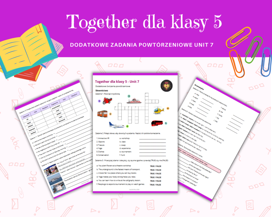 Together 5 Unit 7 Dodatkowe materiały Karty Pracy Słownictwo Komunikacja Gramatyka