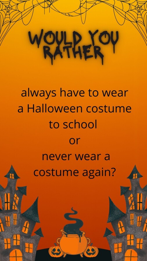 Would You Rather- Halloween