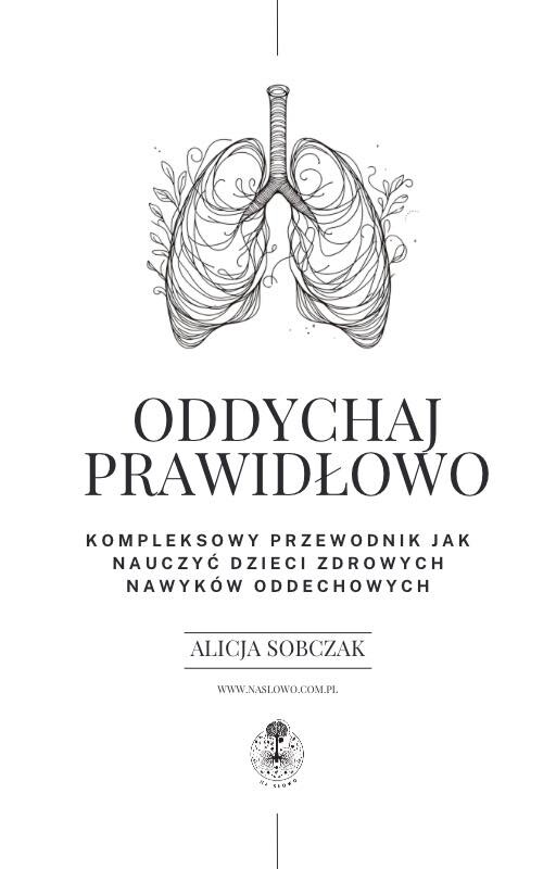Oddychaj prawidłowo: kompleksowy przewodnik jak nauczyć dzieci zdrowych nawyków oddechowych
