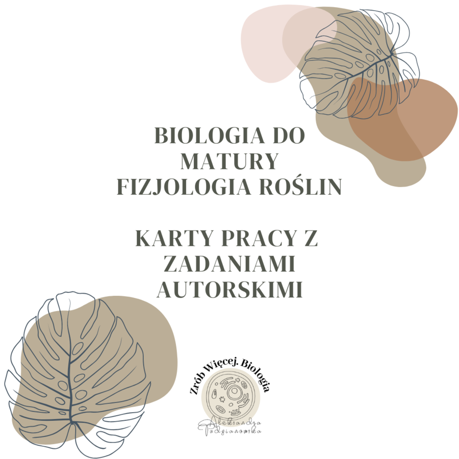 Biologia do matury - karty pracy z fizjologii roślin