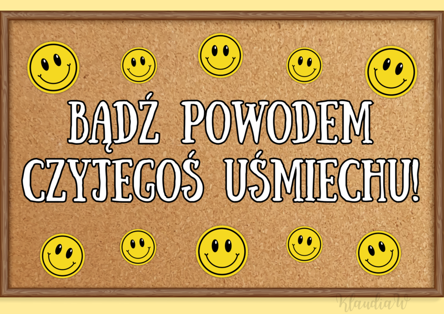 Gazetka szkolna na Dzień Życzliwości - „BĄDŹ POWODEM CZYJEGOŚ UŚMIECHU!”