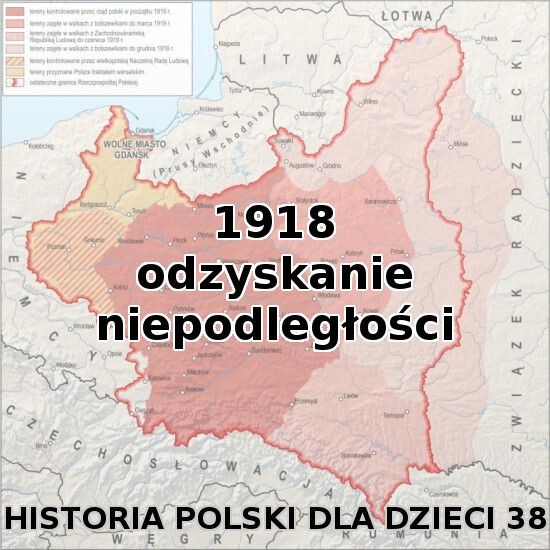 Odc. 38 - Odzyskanie niepodległości w 1918