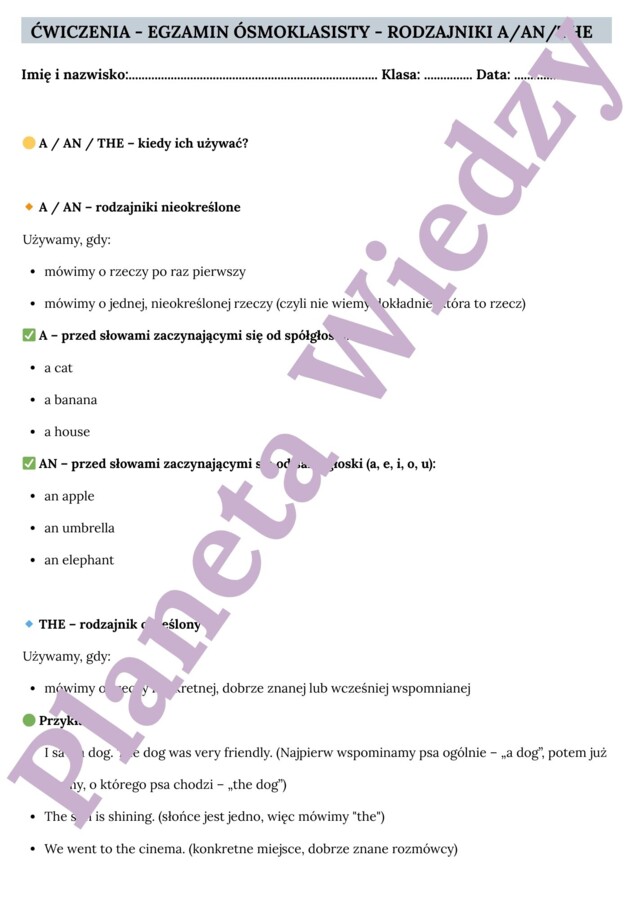 RODZAJNIKI (A, AN, THE) the articles E8 – Zbiór zadań do egzaminu ósmoklasisty z języka angielskiego. Poziom A2/A2+ – 10 STRON ZADAŃ, różnice w stosowaniu a, an i the w zadaniach, ćwiczenia użycia w sytuacjach codziennych, wypełnianie luk w tekście, twor