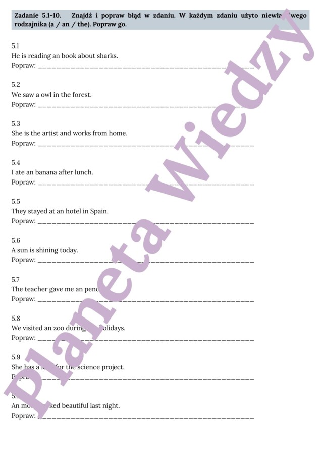 RODZAJNIKI (A, AN, THE) the articles E8 – Zbiór zadań do egzaminu ósmoklasisty z języka angielskiego. Poziom A2/A2+ – 10 STRON ZADAŃ, różnice w stosowaniu a, an i the w zadaniach, ćwiczenia użycia w sytuacjach codziennych, wypełnianie luk w tekście, twor