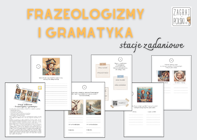 Stacje zadaniowe - frazeologizmy i gramatyka (na zastępstwo, powtórzenie przed E8)