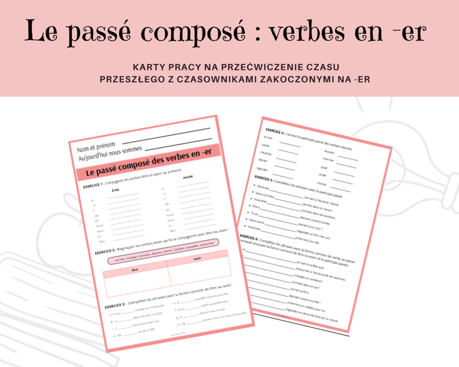 Passé Composé - karty pracy z czasownikami zakończonymi na -er - gramatyka, poziom podstawowy, język francuski