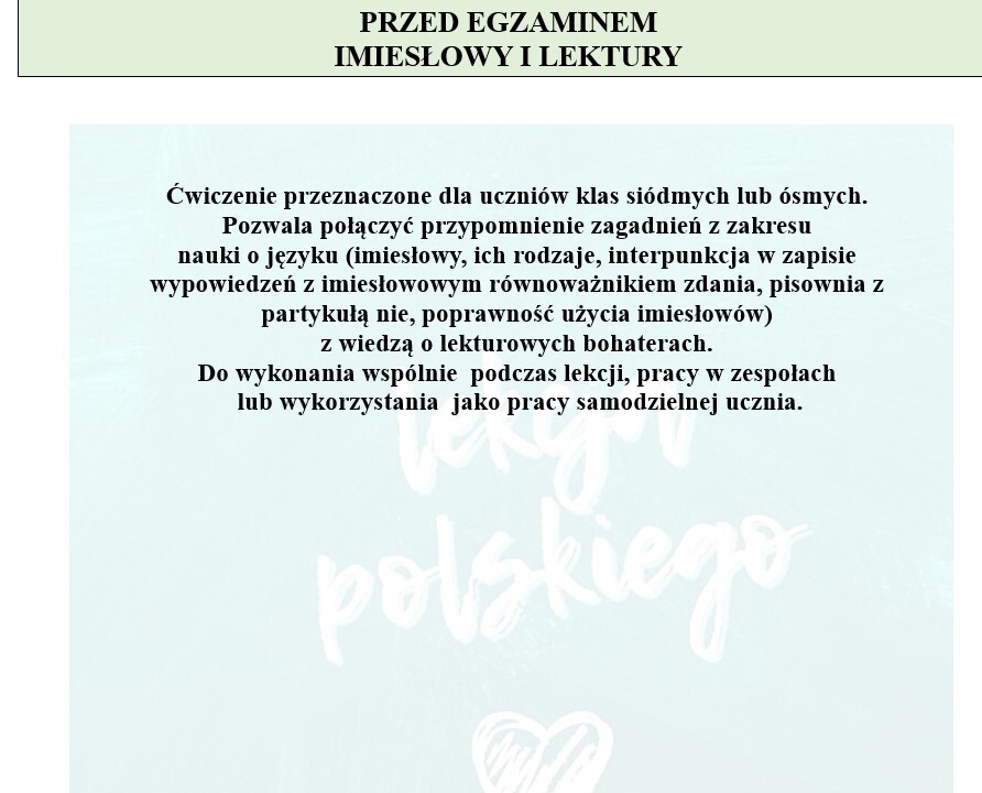 IMIESŁOWY I LEKTURY - WIEDZA O JEZYKU I BOHATERACH. ĆWICZENIE PRZED EGZAMINEM.