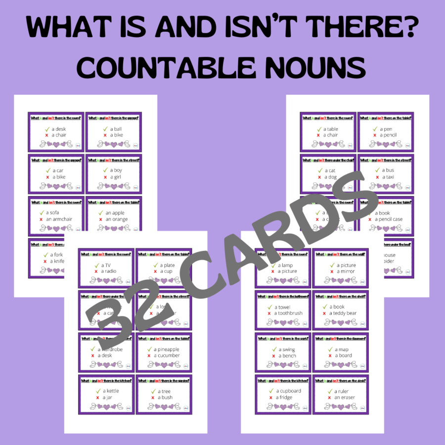 32 WHAT IS AND ISN’T THERE + COUNTABLE NOUNS CARDS