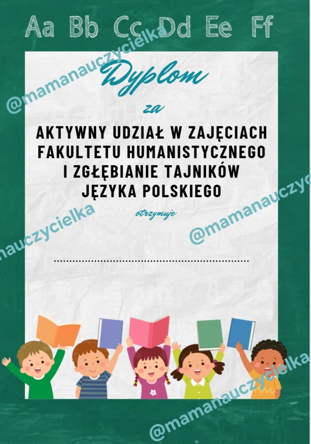 Dyplom za aktywny udział w zajęciach fakultetu humanistycznego i zgłębianie tajników języka polskiego