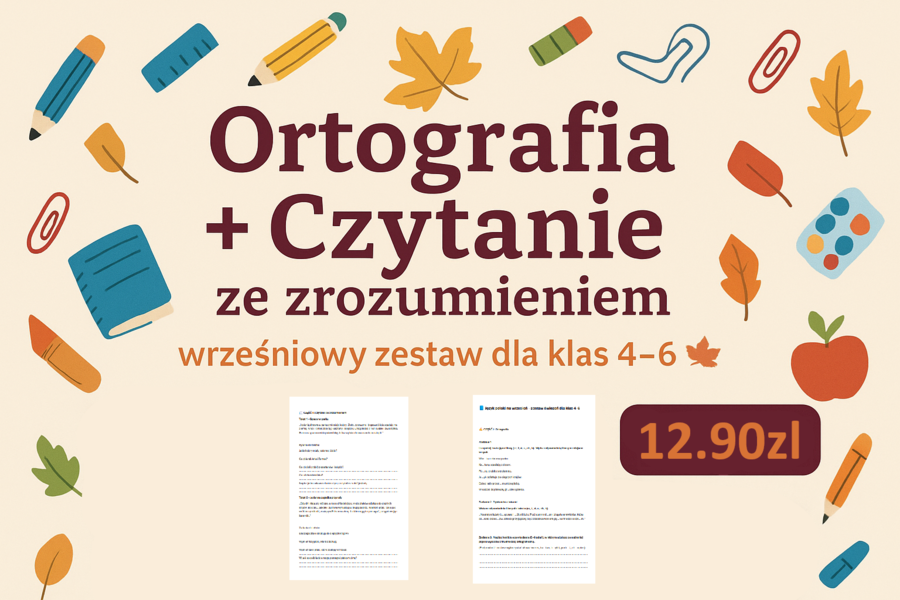 ✍️ Ortografia + Czytanie ze zrozumieniem – wrześniowy zestaw dla klas 4–6 🍁