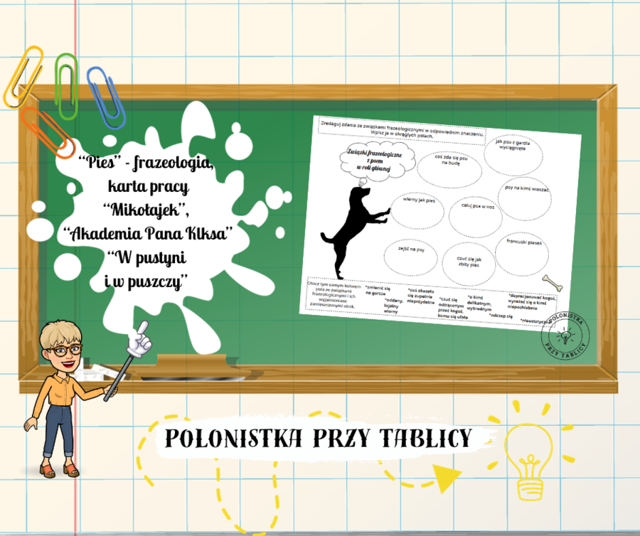 Związki frazeologiczne - pies - "Mikołajek" - "Reks", "Akademia Pana Kleksa" - "Psi raj", "W pustyni i w puszczy", "Pamiętnik Felka Parerasa"