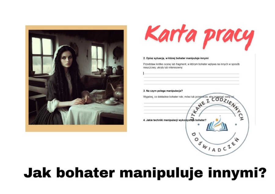 Jak bohater manipuluje innymi?- karta pracy (Balladyna)