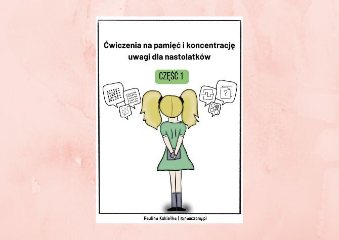 Ćwiczenie pamięci i koncentracji uwagi nastolatków część 1