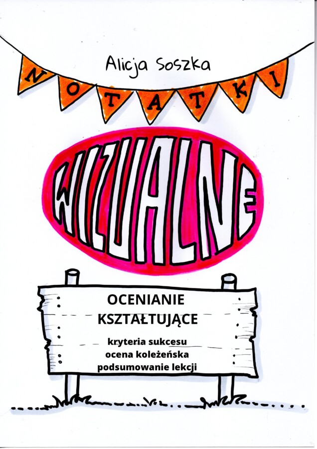 OCENIANIE KSZTAŁTUJACE - wizualizacja kryteriów sukcesu, reagowania i podsumowania lekcji