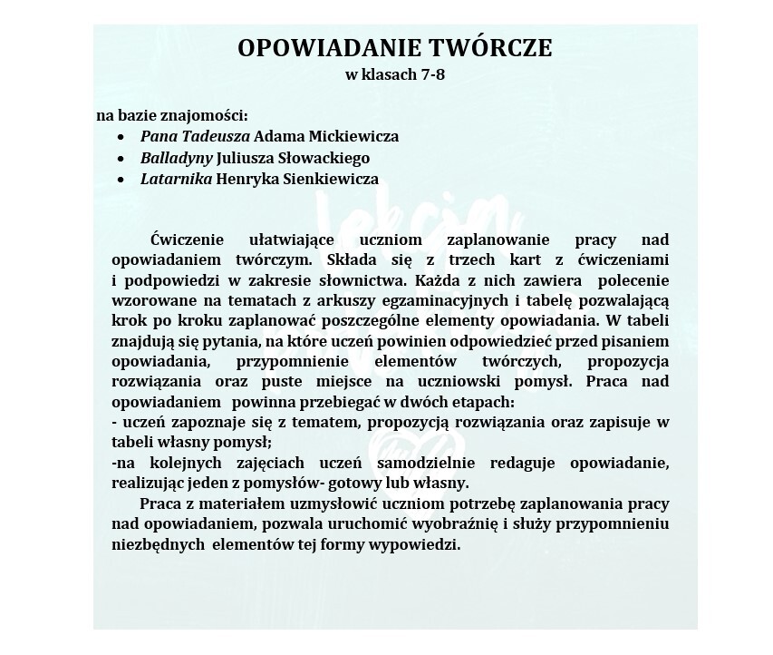 OPOWIADANIE TWÓRCZE W KLASACH 7-8: PAN TADEUSZ, BALLADYNA, LATARNIK