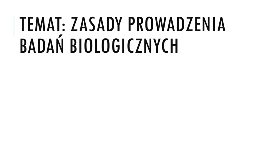 Prezentacja - Zasady prowadzenia badań biologicznych