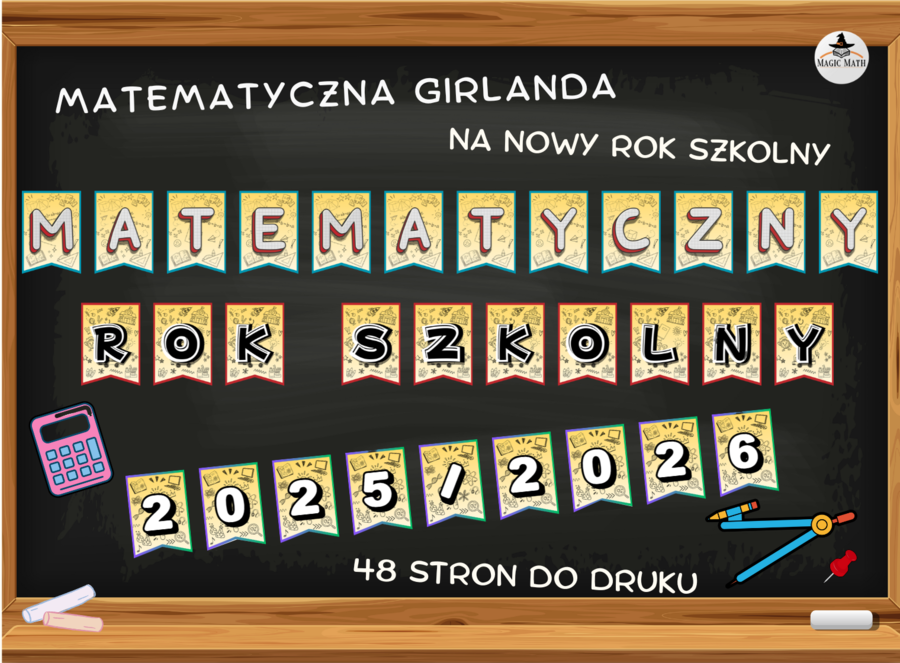 MATEMATYCZNA GIRLANDA – dekoracja na NOWY ROK SZKOLNY!, 48 stron!
