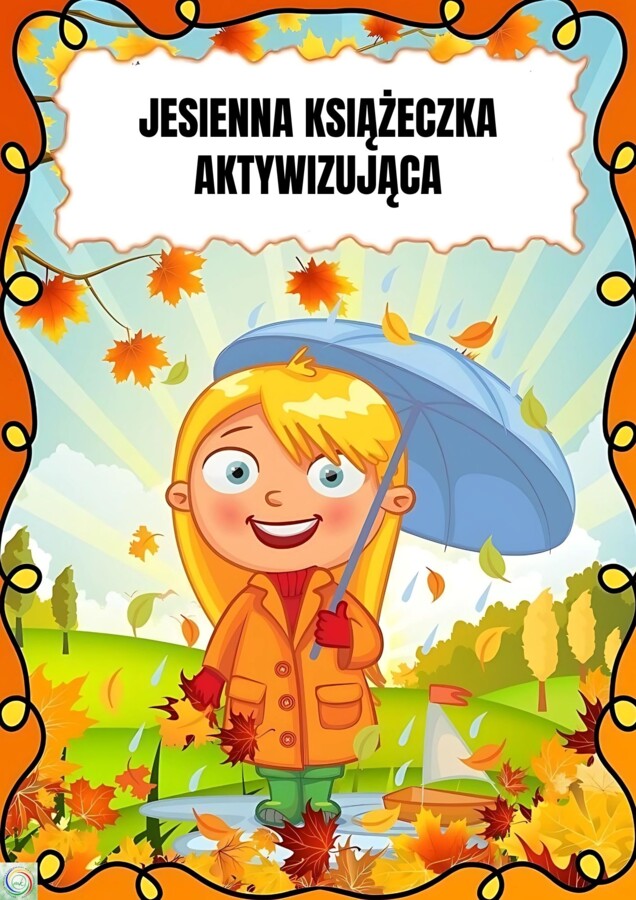 JESIENNA KSIĄŻECZKA AKTYWIZUJĄCA DLA PRZEDSZKOLAKÓW.