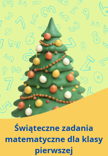 4 świąteczne zadania matematyczne dla klasy 1.