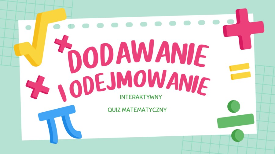 📘 Interaktywny quiz „Dodawanie i odejmowanie do 100”