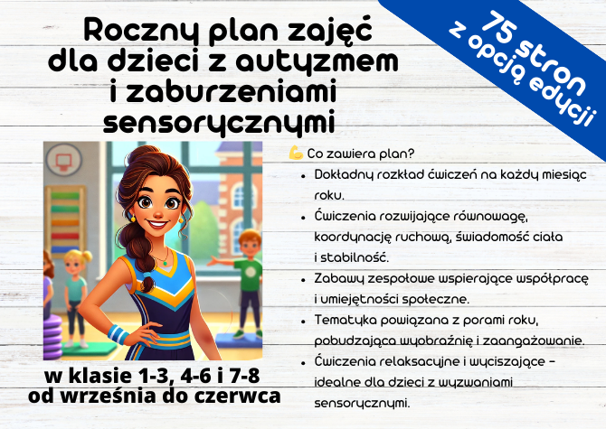 Roczny plan zajęć dla dzieci z autyzmem i zaburzeniami sensorycznymi w klasie 1-3 i 4-8 - wychowanie fizyczne - sprawność ruchowa