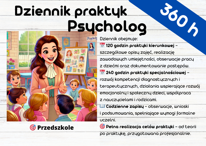 Dziennik Praktyk na kierunku Psychologia! - 360 h - Przedszkole