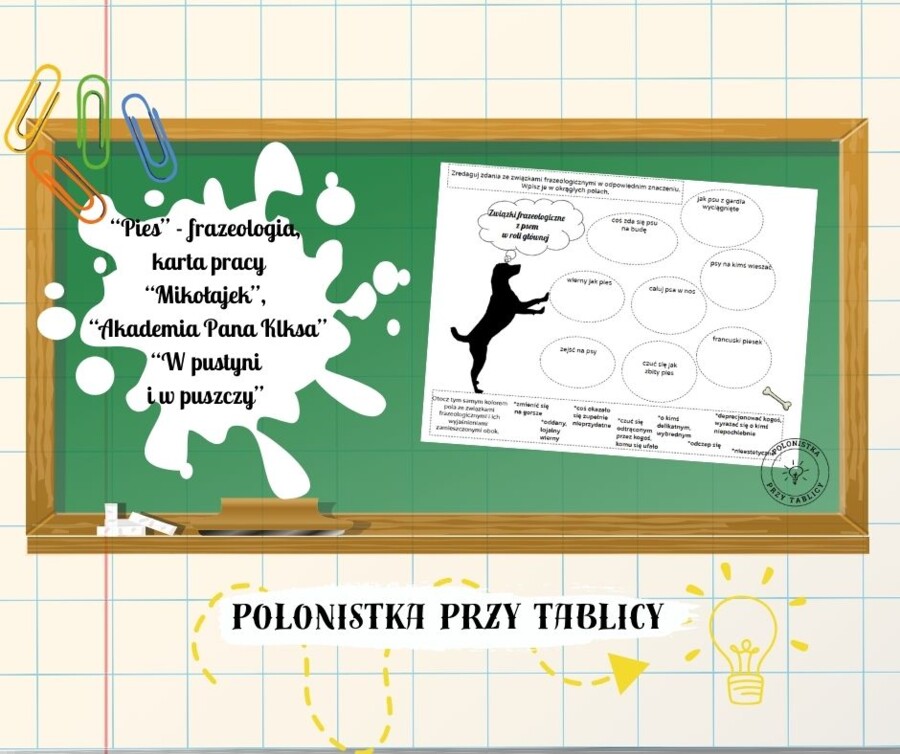 Związki frazeologiczne - pies - "Mikołajek" - "Reks", "Akademia Pana Kleksa" - "Psi raj", "W pustyni i w puszczy", "Pamiętnik Felka Parerasa"