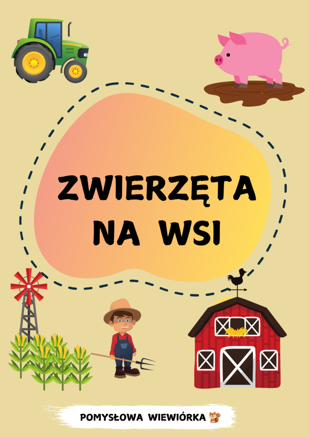 ZWIERZĘTA NA WSI - WIEJSKA ZAGRODA