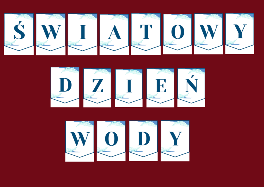 ŚWIATOWY DZIEŃ WODY – girlanda – napis – gazetka – wersja 2