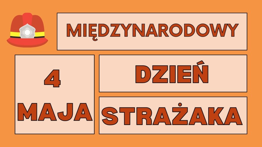 Międzynarodowy Dzień Strażaka