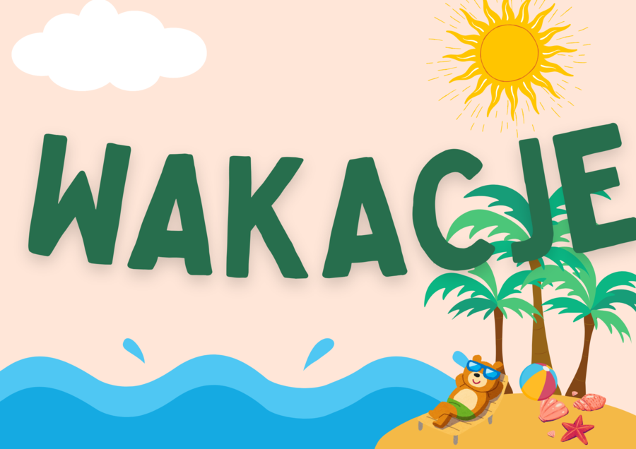 Wakacje - gazetka szkolna, jak bezpiecznie, dojrzale, aktywnie przeżyć wakacje