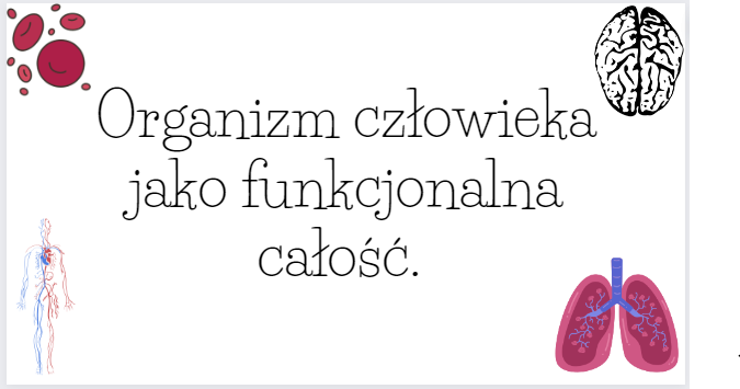 Organizm człowieka jako funkcjonalna całość.