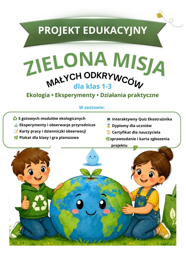 PROJEKT EDUKACYJNY-ZIELONA MISJA MAŁYCH ODKRYWCÓW DLA KL.1-3