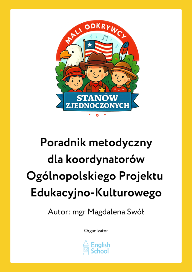 Poradnik metodyczny dla koordynatorów projektu "Mali Odkrywcy USA"