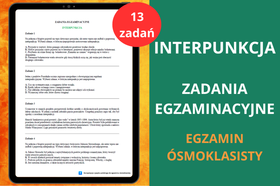 Karty pracy – Zadania egzaminacyjne interpunkcja- Egzamin ósmoklasisty, język polski: interpunkcja – 13 zadań [PDF] - E8 - powtórki