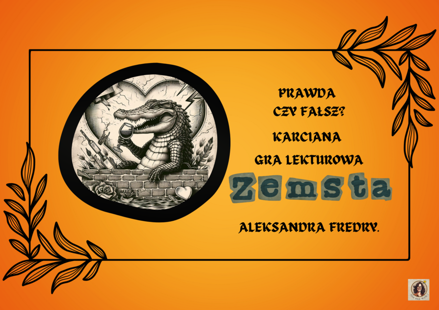 Gra edukacyjna "Prawda czy fałsz" - "Zemsta" Aleksandra Fredry.