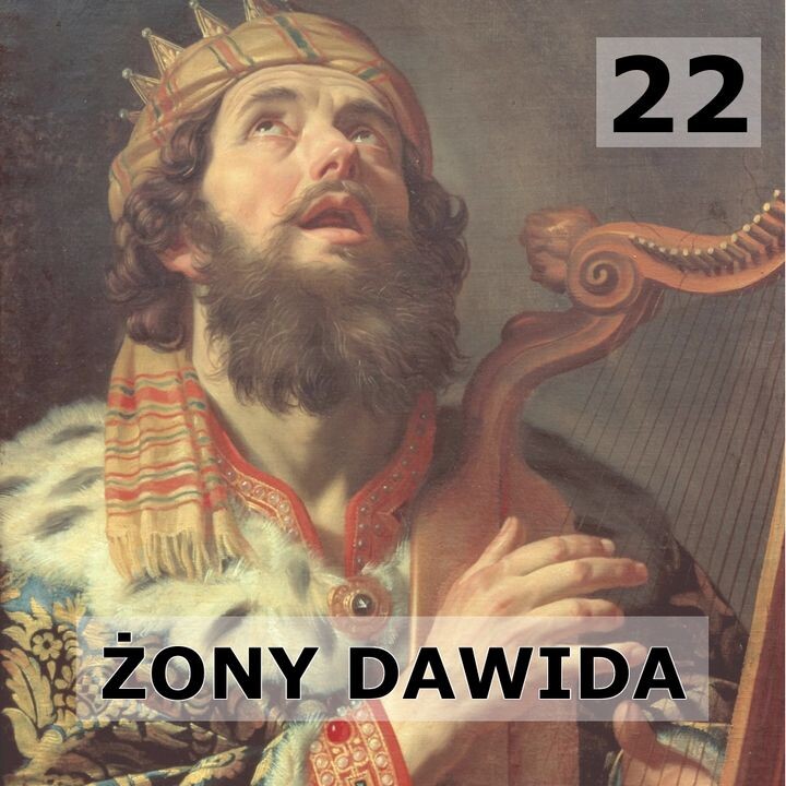 Historie biblijne: 22 - Żony Dawida