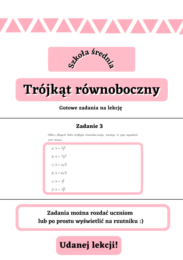 Trójkąt równoboczny - gotowe zadania na lekcję. Szkoła średnia :-)
