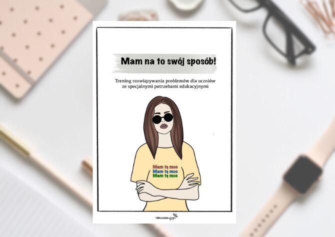 Mam na to swój sposób! Trening rozwiązywania problemów dla uczniów ze specjalnymi potrzebami edukacyjnymi