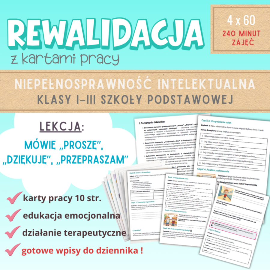 Rewalidacja Karty Pracy„ MÓWIĘ: PROSZĘ – DZIĘKUJĘ – PRZEPRASZAM” Niepełnosprawność intelektualna klasy I–III