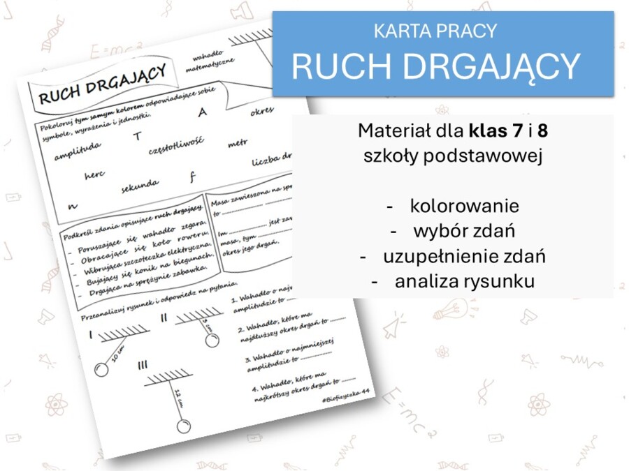 Fizyka 7 i 8. Karta pracy. RUCH DRGAJĄCY. Drgania i fale.