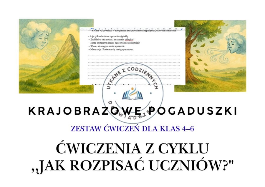 Krajobrazowe pogaduszki- ćwiczenia z cyklu ,,Jak rozpisać uczniów?"