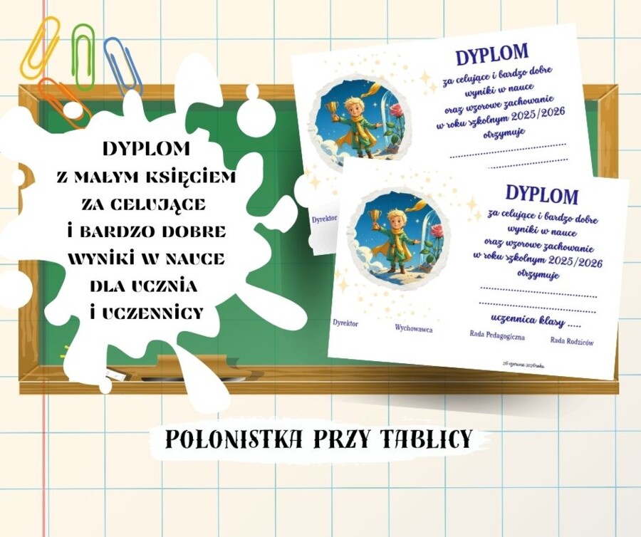 Dyplomy za celujące i bardzo dobre wyniki w nauce oraz wzorowe lub bardzo dobre zachowanie Mały Ksiażę