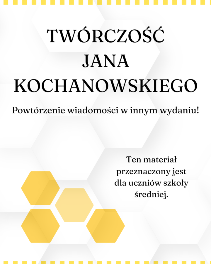 TWÓRCZOŚĆ JANA KOCHANOWSKIEGO - HEKSAGONY
