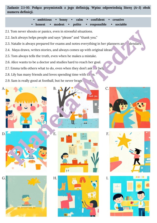 PRZYMIOTNIKI (CECHY CHARAKTERU)– Zbiór zadań do egzaminu ósmoklasisty z języka angielskiego. Poziom A2/A2+ – przymiotniki opisujące cechy charakteru, przymiotniki zaprzeczające - przedrostki( un-, dis-, in-, im-, ir-), wypełnianie luk w tekście, dialogac